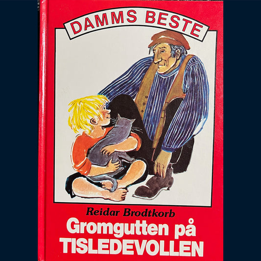 Brodtkorb, Reidar: Gromgutten på Tisledevollen