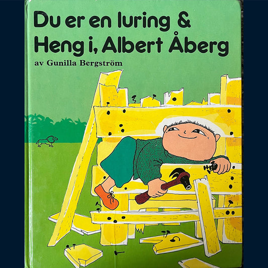 Bergström, Gunilla: Du er en luring & Heng i, Albert Åberg (1981)