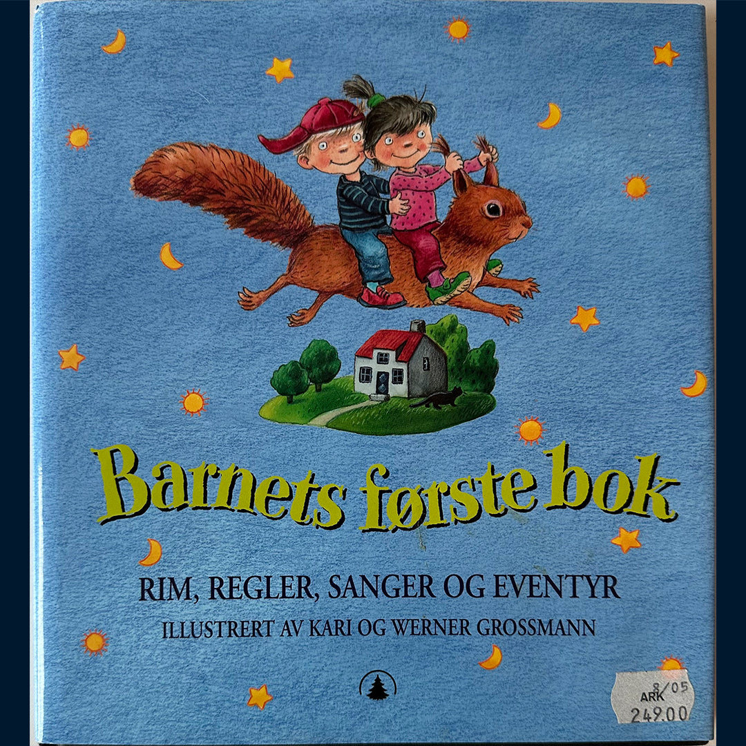 Grossmann, Kari og Werner: Barnets første bok - Rim, regler, sanger og eventyr