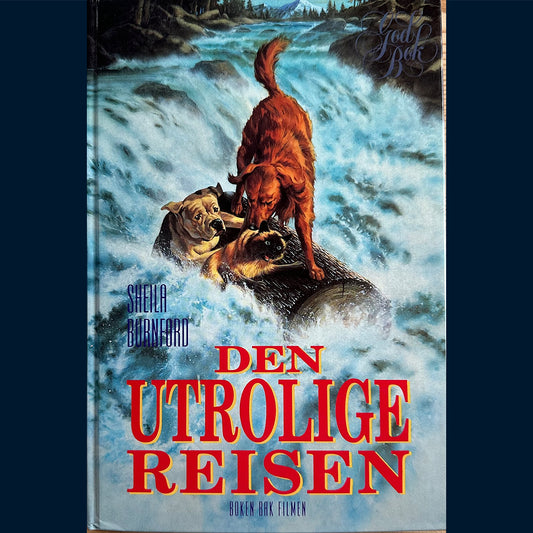Burnford, Sheila: Den utrolige reisen