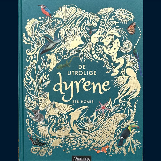 Hoare, Ben: De utrolige dyrene