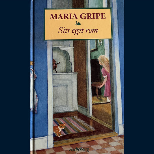 Gripe, Maria: Sitt eget rom