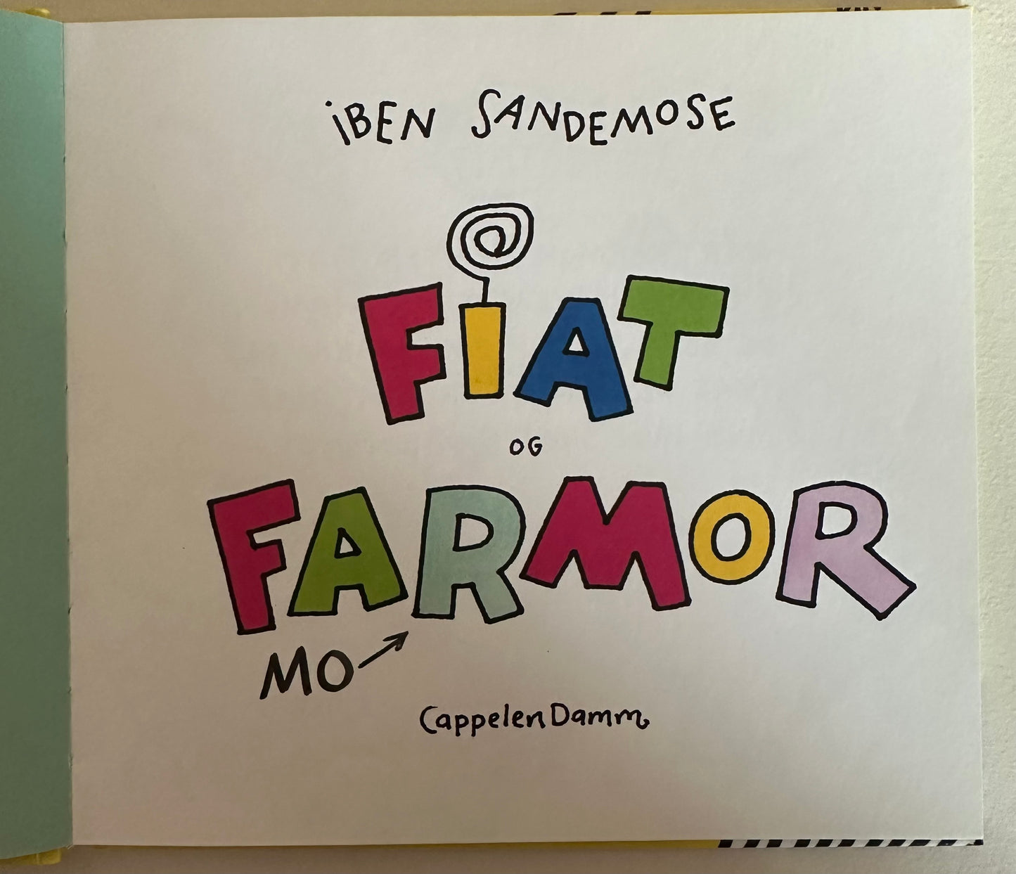 Sandemose, Iben: Fiat og Farmor/Mormor