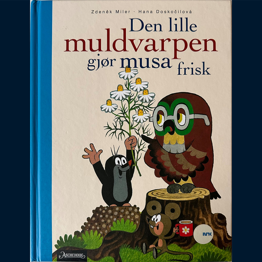 Miler, Zdenēk: Den lille muldvarpen gjør musa frisk