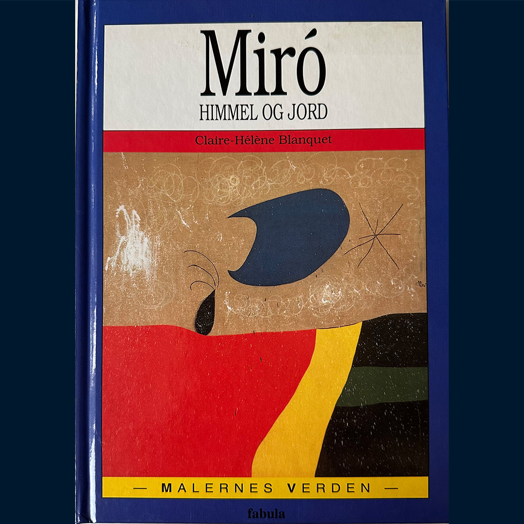 Blanquet, Claire-Hélène: Miró - Himmel og Jord