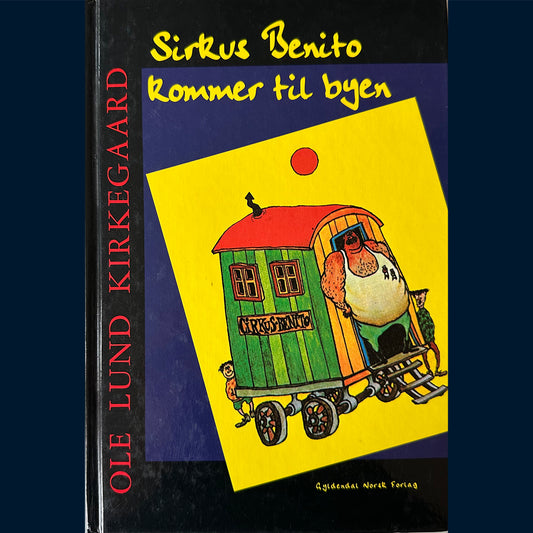 Kirkegaard, Ole Lund: Sirkus Benito kommer til byen