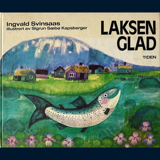 Svinsaas, Ingvald: Laksen glad