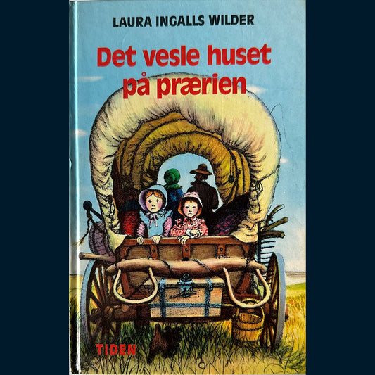 Wilder, Laura Ingalls: Det vesle huset på prærien (1978)