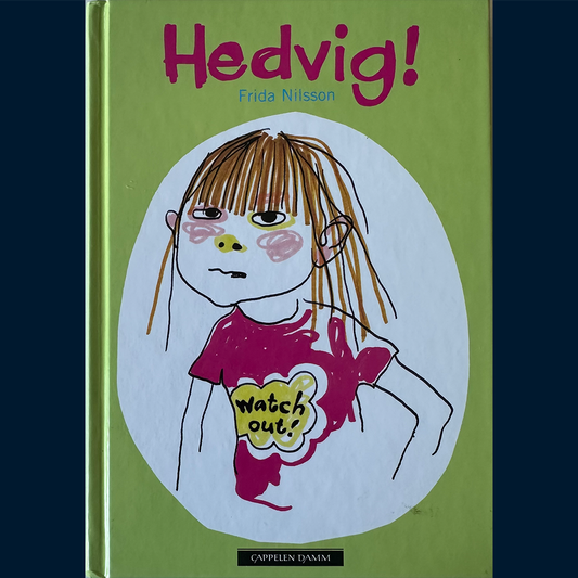Nilsson, Frida: Hedvig! (1)