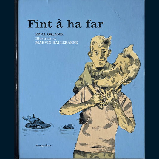 Osland, Erna: Fint å ha far
