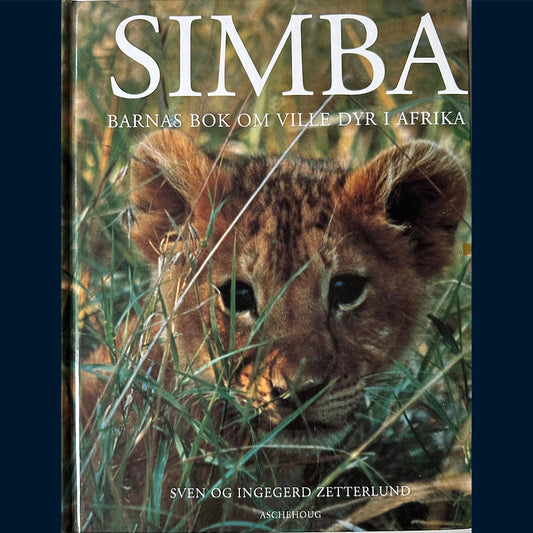 Zetterlund, Sven og Ingegerd: Simba - Barnas bok om ville dyr i Afrika