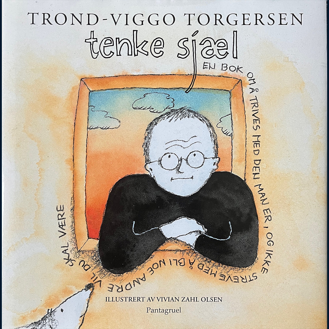 Torgersen, Trond-Viggo: Tænke sjæl