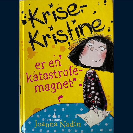 Nadin, Joanna: Krise-Kristine er en katastrofemagnet