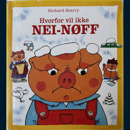 Scarry, Richard: Hvorfor vil ikke Nei-Nøff