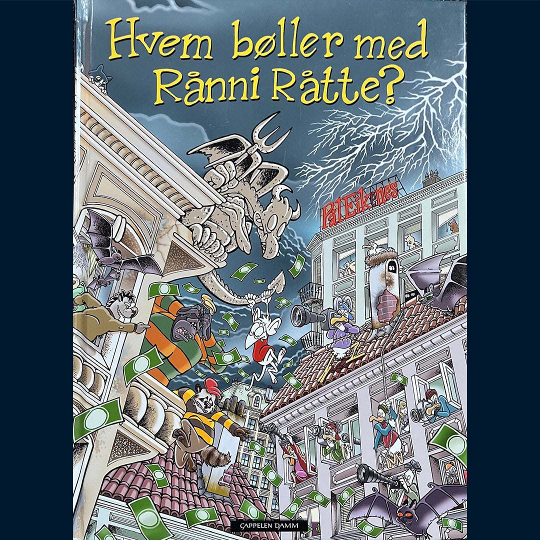 Eikenes, Pål: Hvem bøller med Rånni Råtte?