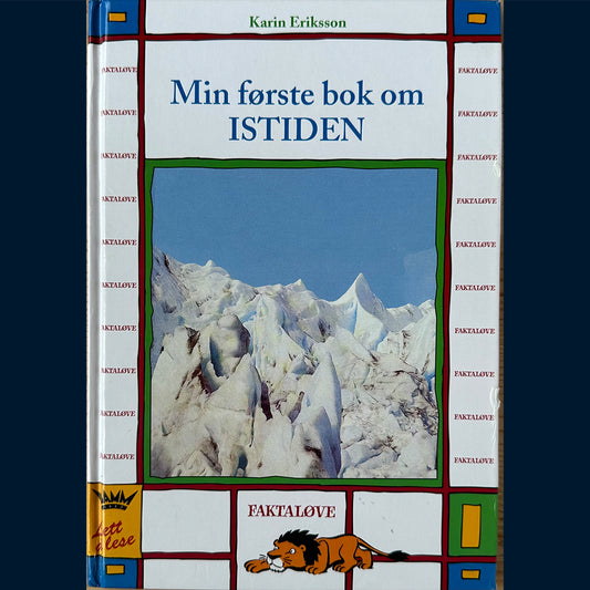Eriksson, Karin: Min første bok om istiden (Faktaløve)