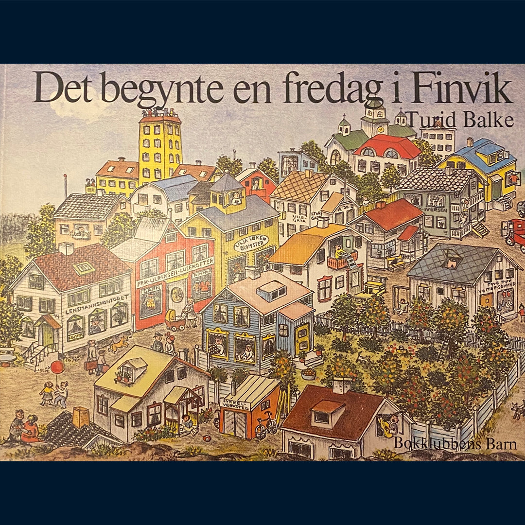 Balke, Turid: Det begynte en fredag i Finvik
