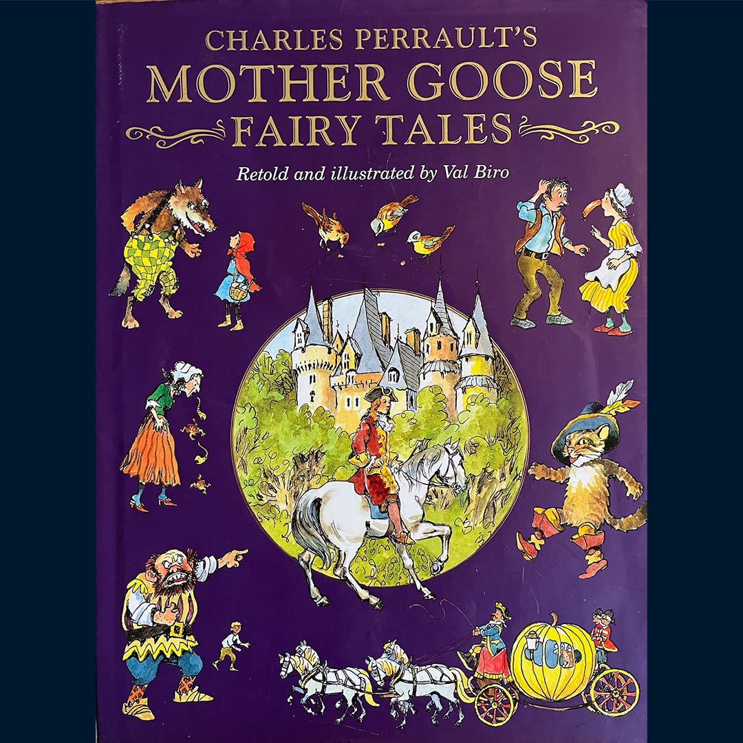 Biro, Val: Charles Perrault's Mother Goose Fairy Tales
