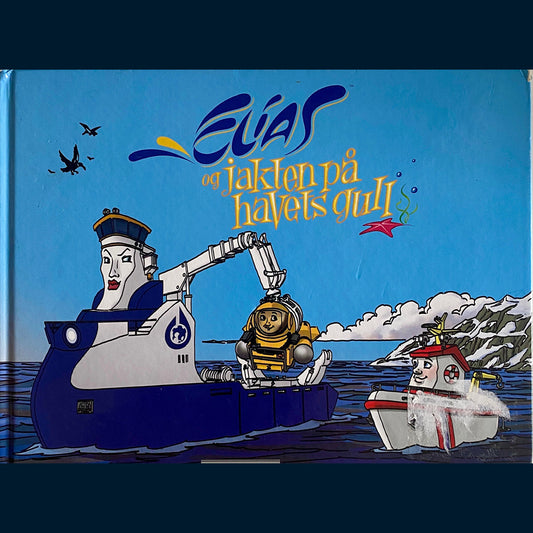 Knutsen, Alf og Slåttebrekk, Sigurd: Elias og jakten på havets gull