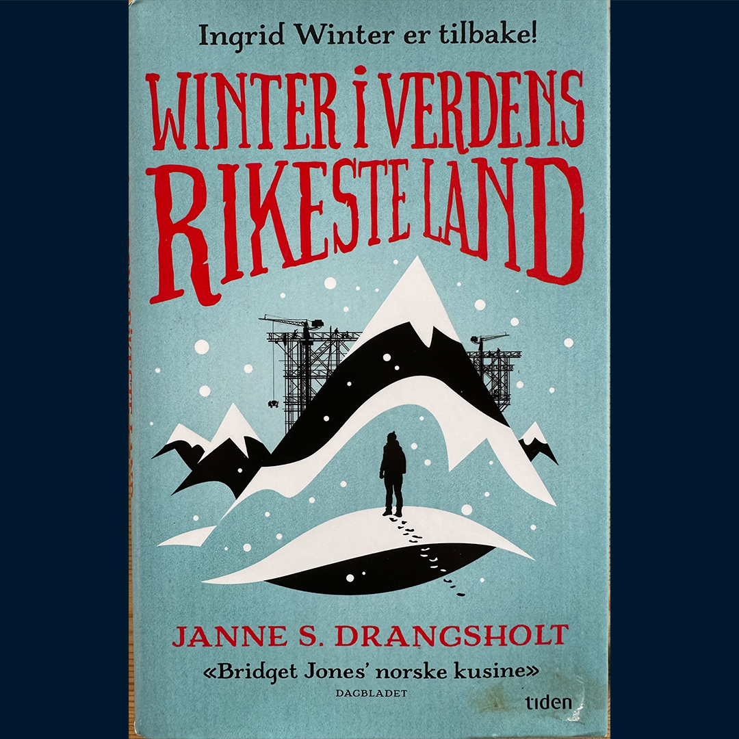 Drangsholt, Janne S.: Winter i verdens rikeste land (Innb.)