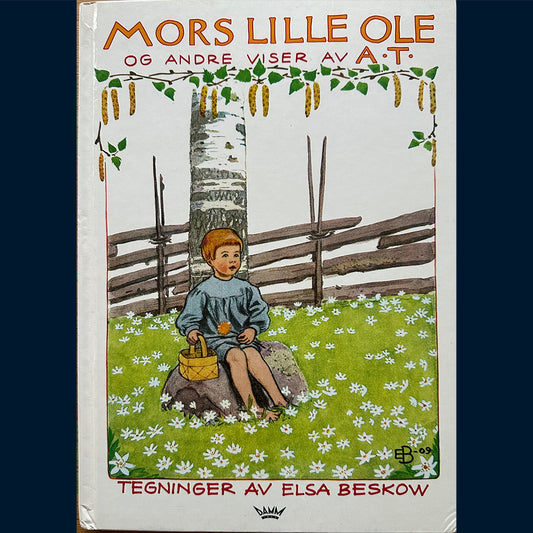 Tegnèr, Alice & Beskow, Elsa: Mors lille Ole og andre viser av A.T.