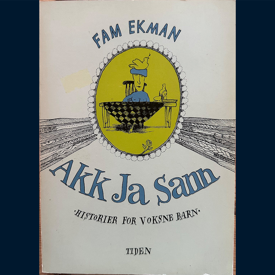 Ekman, Fam: Akk Ja Sann - Historier for voksne barn