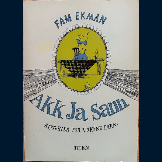 Ekman, Fam: Akk Ja Sann - Historier for voksne barn