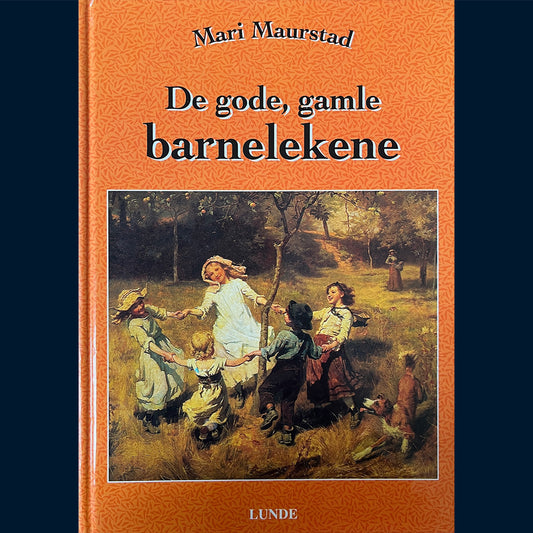 Maurstad, Mari: De gode, gamle barnelekene