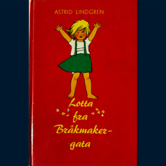 Lindgren, Astrid: Lotta fra Bråkmakergata (1974)