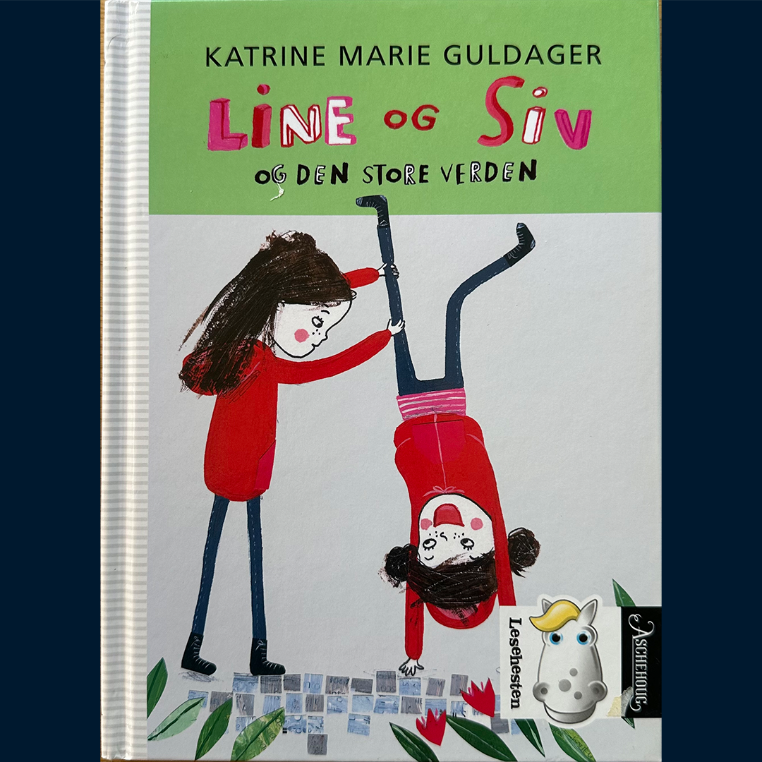 Guldager, Katrine Marie: Line og Siv og den store verden
