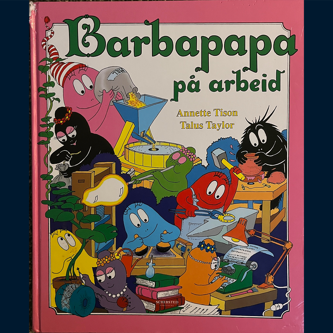 Tison, Annette: Barbapapa på arbeid