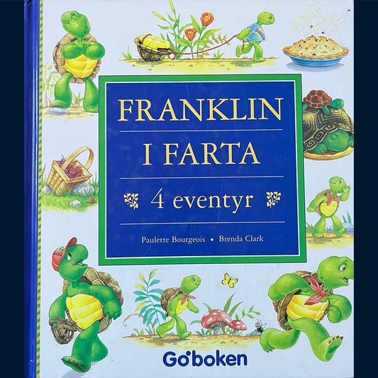 Bourgeois, Paulette: Franklin i farta - 4 eventyr