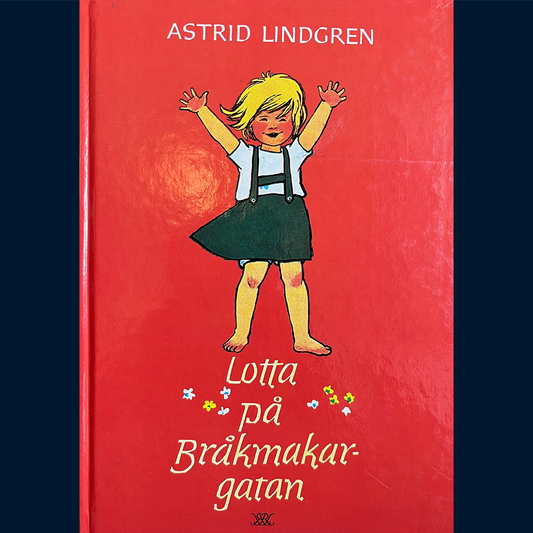 Lindgren, Astrid: Lotta på Bråkmakargatan (1990) (Svensk utgave)