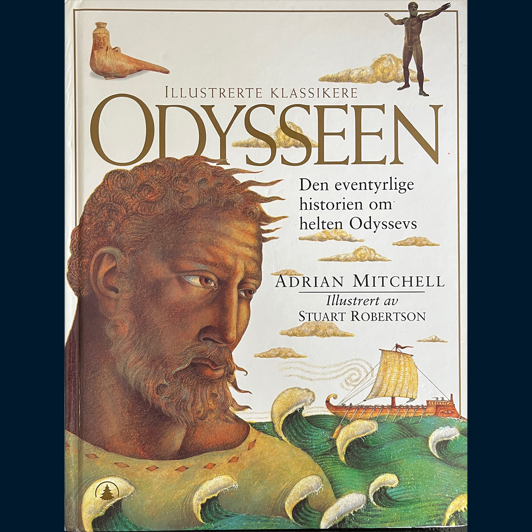 Mitchell, Adrian: Odysseen - den eventyrlige historien om helten Odyssevs (Illustrerte klassikere)