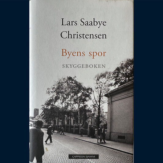 Christensen, Lars Saabye: Byens spor (3) Skyggeboken
