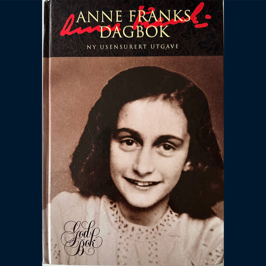 Frank, Anne: Anne Franks dagbok - Usensurert utgave