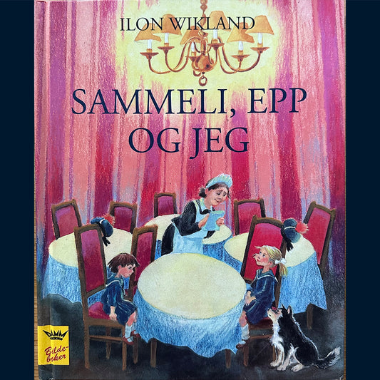 Wikland, Ilon: Sammeli, Epp og jeg