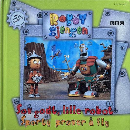 Robotgjengen - Sov godt, lille robot & Sporty prøver å fly