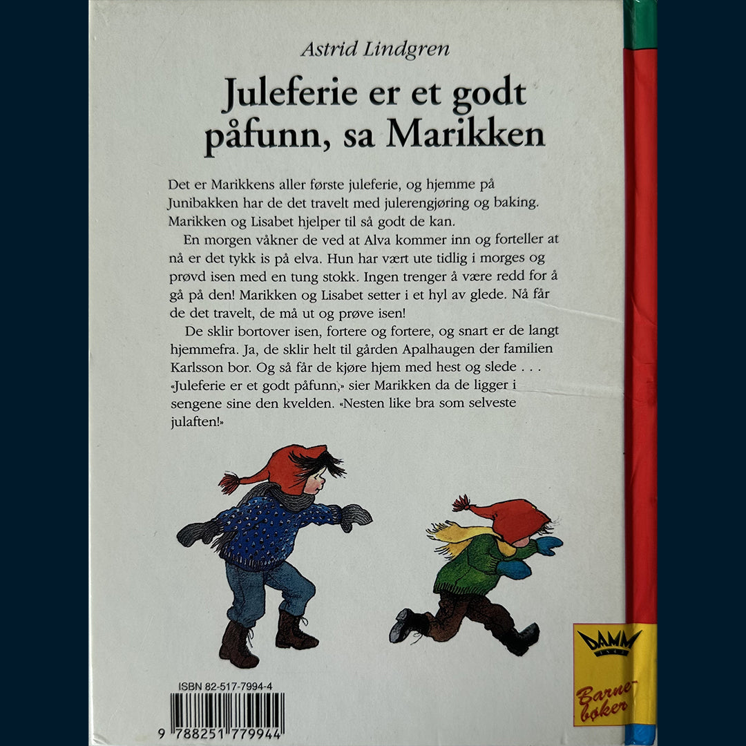Lindgren, Astrid: Juleferie er et godt påfunn, sa Marikken