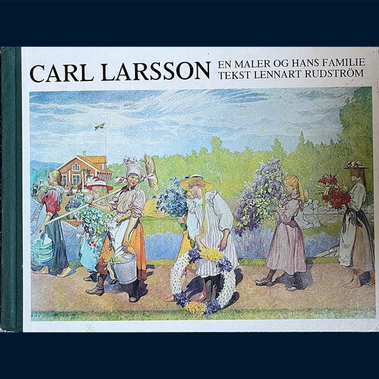Larsson, Carl: En maler og hans familie (fortalt av Lennart Rudström)
