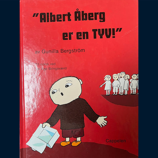 Bergström, Gunilla: Albert Åberg er en TYV!