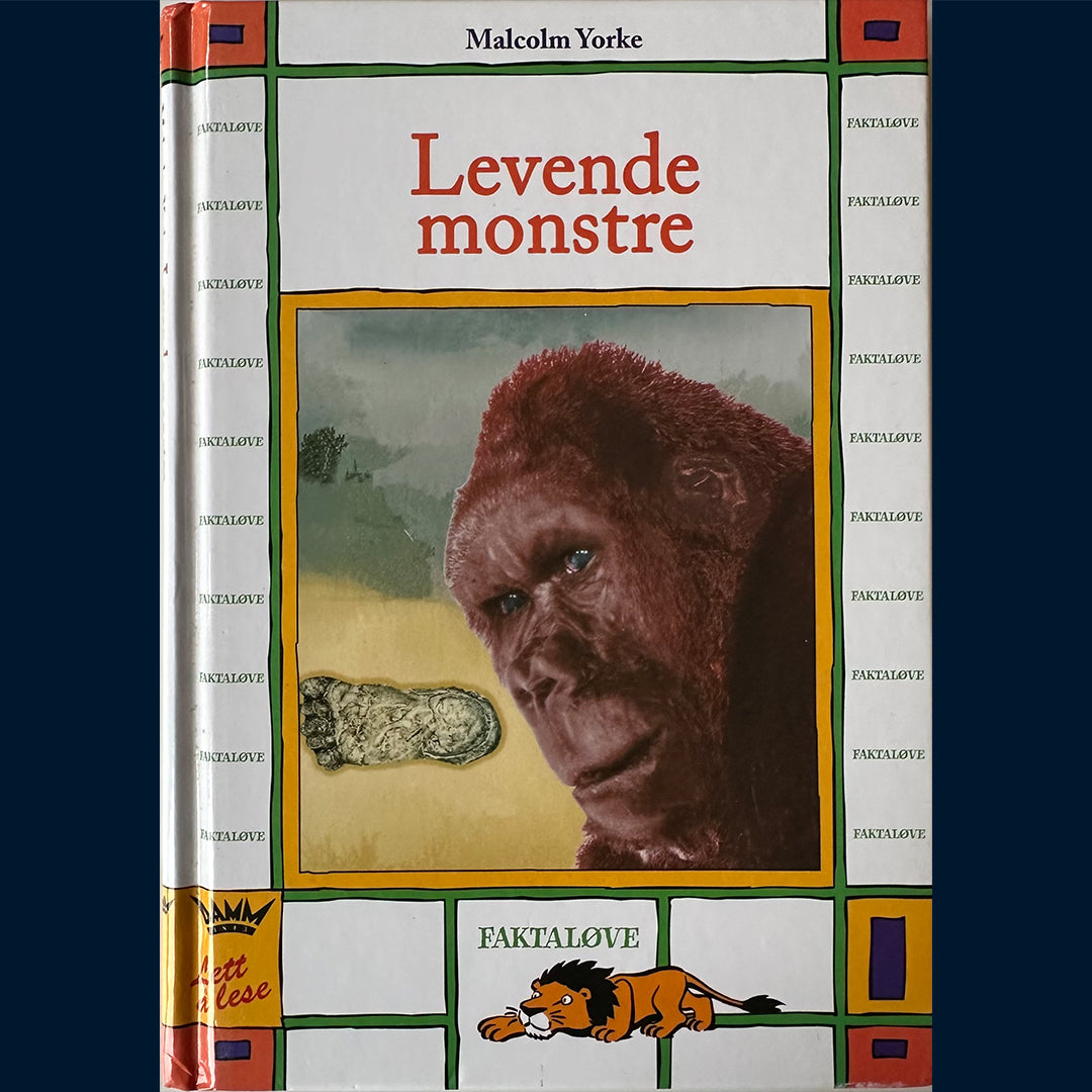 Yorke, Malcolm: Levende monstre - Yeti, Bigfoot, Uhyret i Loch Ness (Faktaløve)