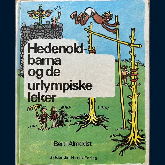 Almqvist, Bertil: Hedenold-barna og de urlympiske leker (1973)