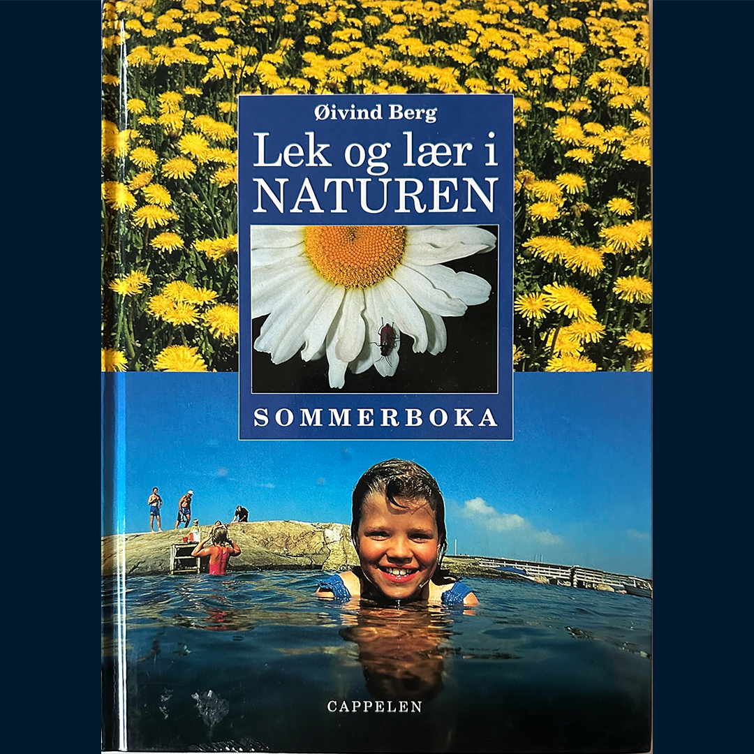 Berg, Øivind: Lek og lær i naturen - Sommerboka