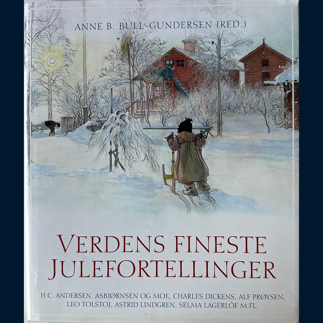 Bull-Gundersen, Anne B.: Verdens fineste julefortellinger