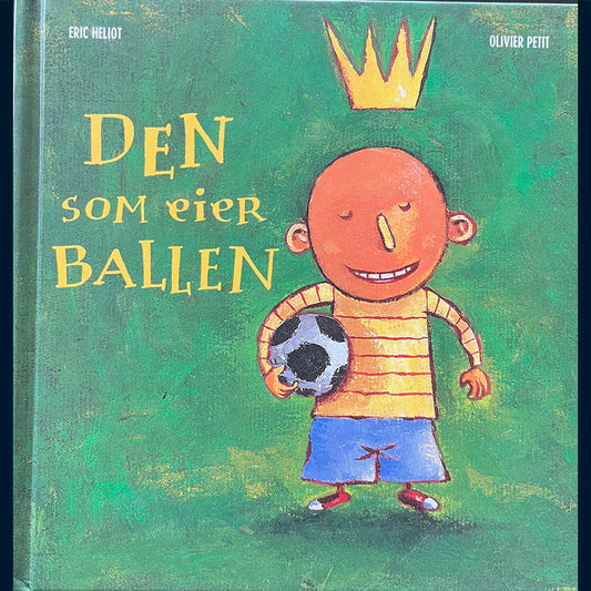 Heliot, Eric: Den som eier ballen