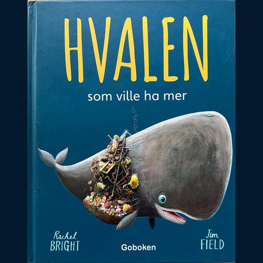Bright, Rachel: Hvalen som ville ha mer