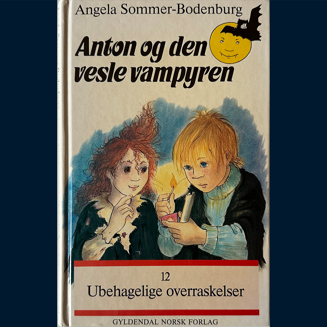 Sommer-Bodenburg, Angela: Anton og Den vesle vampyren (12) Ubehagelige overraskelser