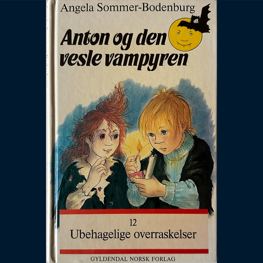Sommer-Bodenburg, Angela: Anton og Den vesle vampyren (12) Ubehagelige overraskelser