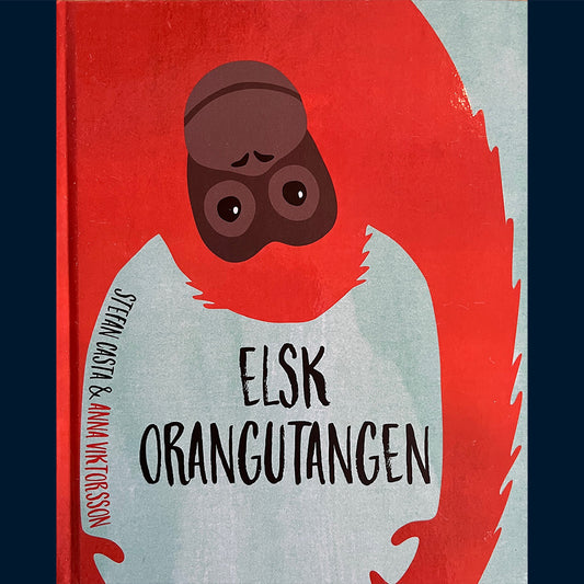 Casta, Stefan: Elsk Orangutangen